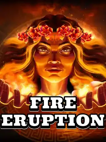 Fire Eruption - HIGHBET33