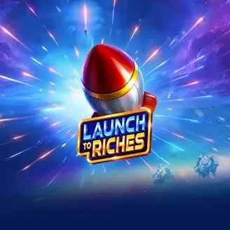 Pragmatic : Launch to Riches - HIGHBET33