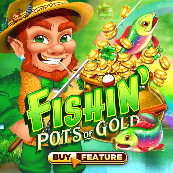 Fishin Pots of Gold - HIGHBET33