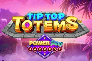 Tip Top Totem PowerPlay Jackpot - HIGHBET33
