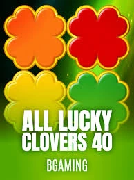 Bgaming : All Lucky Clover 40 - HIGHBET33