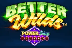 Better Wilds PowerPlay Jackpot - HIGHBET33
