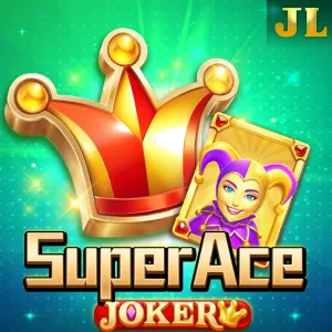 Jili : Super Ace Joker - HIGHBET33